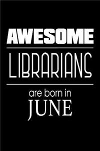 Awesome Librarians Are Born in June