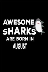Awesome Sharks Are Born In August