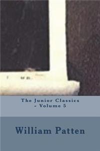 The Junior Classics - Volume 5