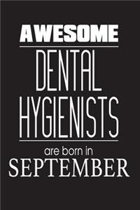 Awesome Dental Hygienists Are Born In September
