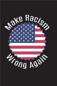 Make Racism Wrong Again Flag
