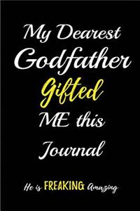 My Dearest Godfather Gifted me this Journal. He is Freaking Amazing.