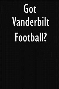 Got Vanderbilt Football?