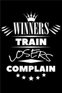 Winners Train Losers Complain