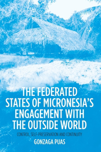 The Federated States of Micronesia's Engagement with the Outside World