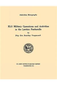 RLG Military Operations and Activities in the Laotian Panhandle (U.S. Army Center for Military History Indochina Monograph series)