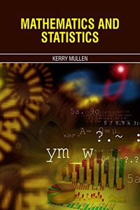 Mathematics and Statistics by Kerry Mullen