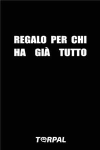 Regalo Per Chi Ha Già Tutto