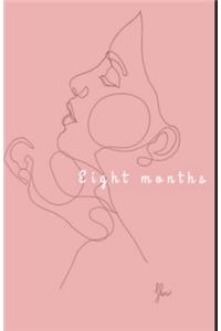 Eight Months