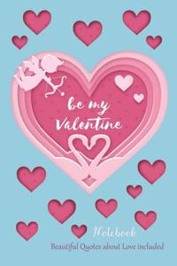 Be My Valentine Notebook