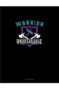 Warr;or - Unbreakable - Suicide Prevention Awareness: 3 Column Ledger