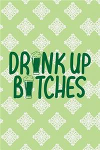 Drink Up Bitches
