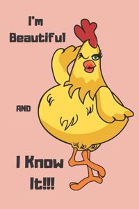I'm Beautiful and I Know It!! Chicken Blank Lined Journal Notebook