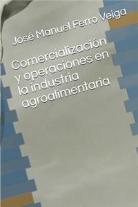 Comercialización Y Operaciones En La Industria Agroalimentaria