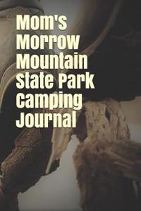 Mom's Morrow Mountain State Park Camping Journal