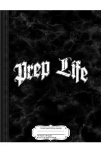 Prep Life Prepper Composition Notebook