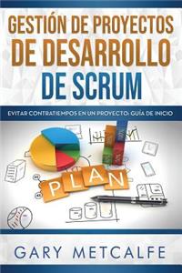 Gestión de Proyectos de Desarollo de Scrum