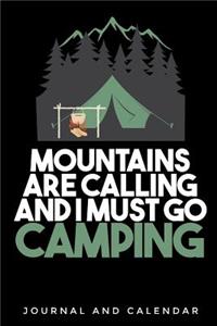 Mountains Are Calling and I Must Go Camping