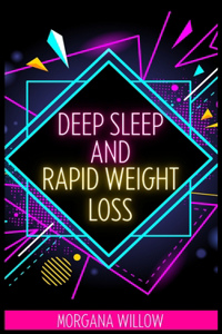 Deep Sleep and Rapid Weight loss Hypnosis