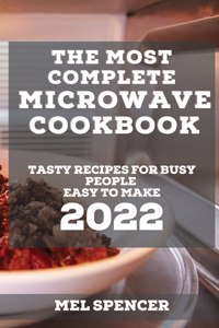 The Most Complete Microwave Cookbook