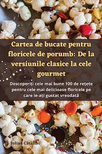 Cartea de bucate pentru floricele de porumb