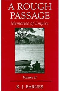 A Rough Passage: V. 2: Memories of Empire