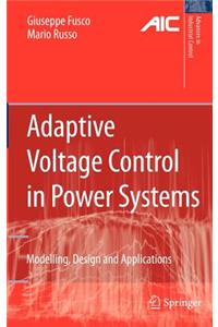 Adaptive Voltage Control in Power Systems