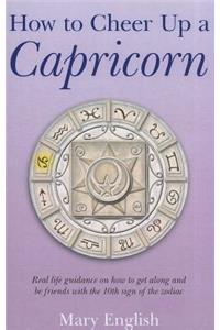 How to Cheer Up a Capricorn