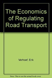 The Economics of Regulating Road Transport