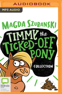 Timmy the Ticked-Off Pony Collection