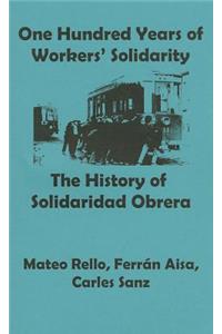 One Hundred Years of Workers' Solidarity