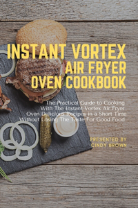 Instant Vortex Air Fryer Oven Cookbook