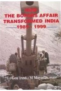 How The Bofors Affair Transformed India (1989-1999)