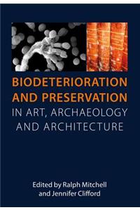 Biodeterioration and Preservation