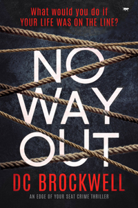 No Way Out: An Edge of Your Seat Crime Thriller