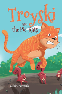 Troyski and the Pie-Rats