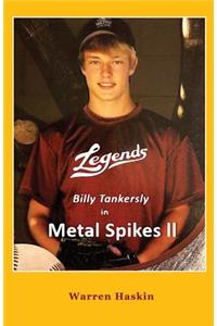 Billy Tankersly in Metal Spikes II