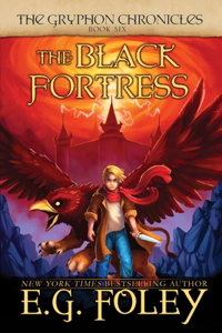 Black Fortress (The Gryphon Chronicles, Book 6)