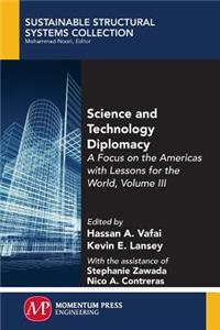 Science and Technology Diplomacy, Volume III