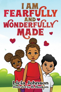 I Am Fearfully & Wonderfully Made