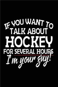 If You Want To Talk About Hockey For Several Hours I'm Your Guy!