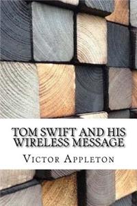 Tom Swift and His Wireless Message