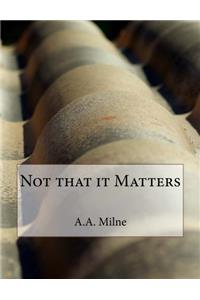 Not That It Matters