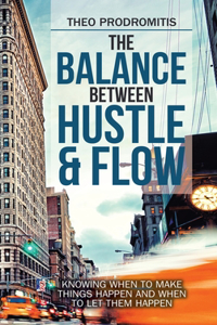 Balance Between Hustle & Flow