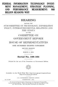 Federal Information Technology Investment Management, Strategic Planning, and Performance Measurement