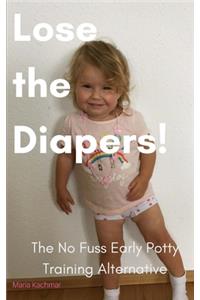 Lose the Diapers!