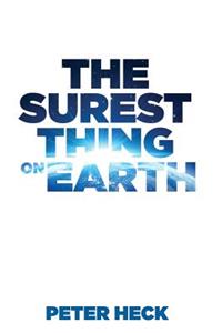 The Surest Thing on Earth