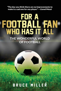 For a Football Fan Who Has it All