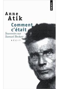 Comment C''Tait. Souvenirs Sur Samuel Beckett