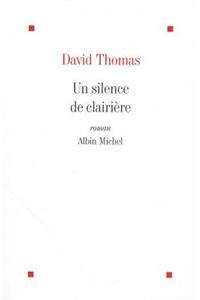 Un Silence de Clairière